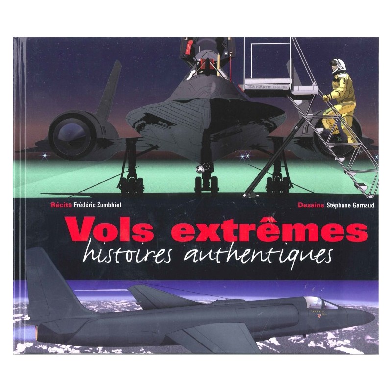 VOLS EXTRÊMES HISTOIRES AUTHENTIQUES