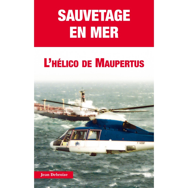 SAUVETAGE EN MER - L'HELICO DE MAUPERTUS