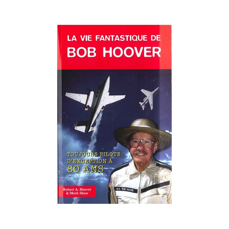 LA VIE FANTASTIQUE DE BOB HOOVER