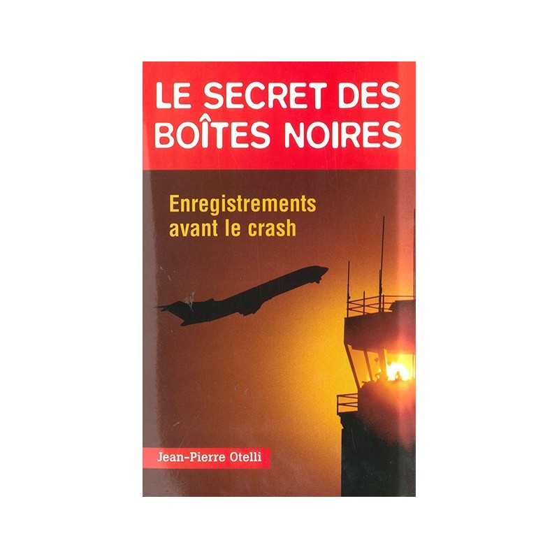  LE SECRET DES BOÎTES NOIRES