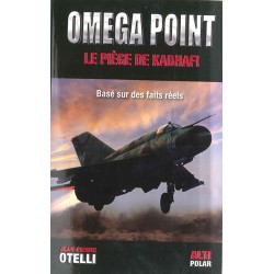 OMEGA POINT LE PIEGE DE KADHAFI