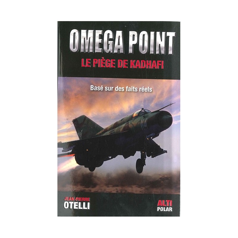 OMEGA POINT LE PIEGE DE KADHAFI