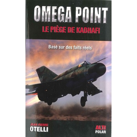 OMEGA POINT LE PIEGE DE KADHAFI