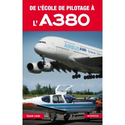 DE L'ECOLE DE PILOTAGE A L'A380