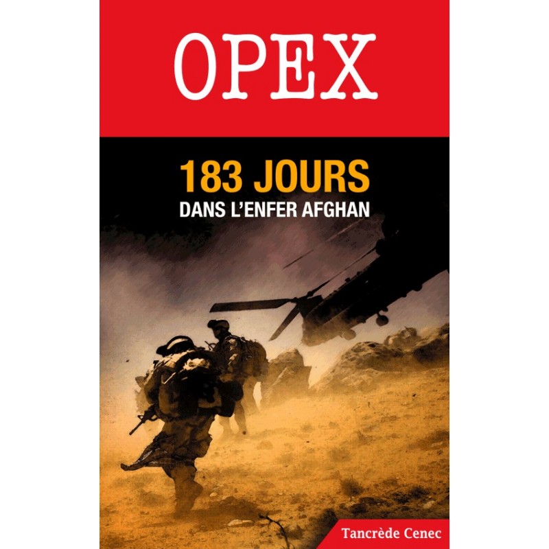 OPEX : 183 jours dans l’enfer Afghan