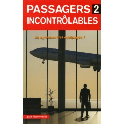 PASSAGERS INCONTROLABLES 2