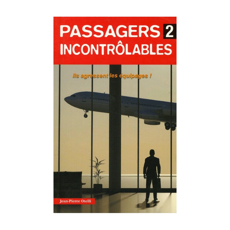 PASSAGERS INCONTROLABLES 2