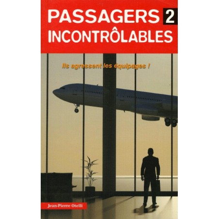 PASSAGERS INCONTROLABLES 2