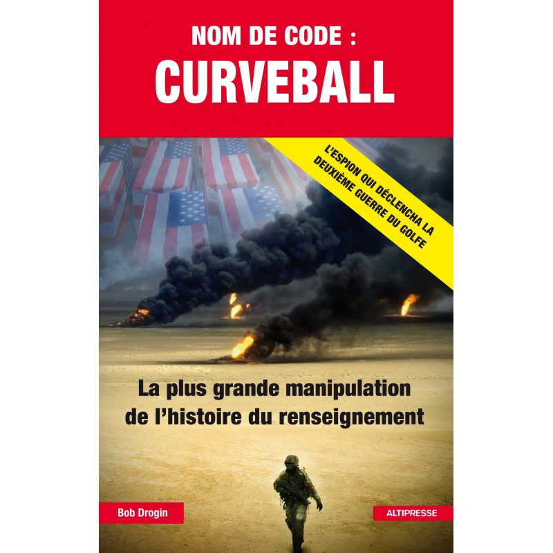 NOM DE CODE : CURVEBALL NOM DE CODE : CURVEBALL