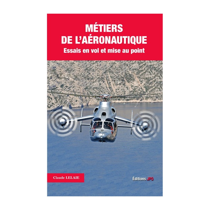 MÉTIERS DE L'AÉRONAUTIQUE Essais en vol et mise au point