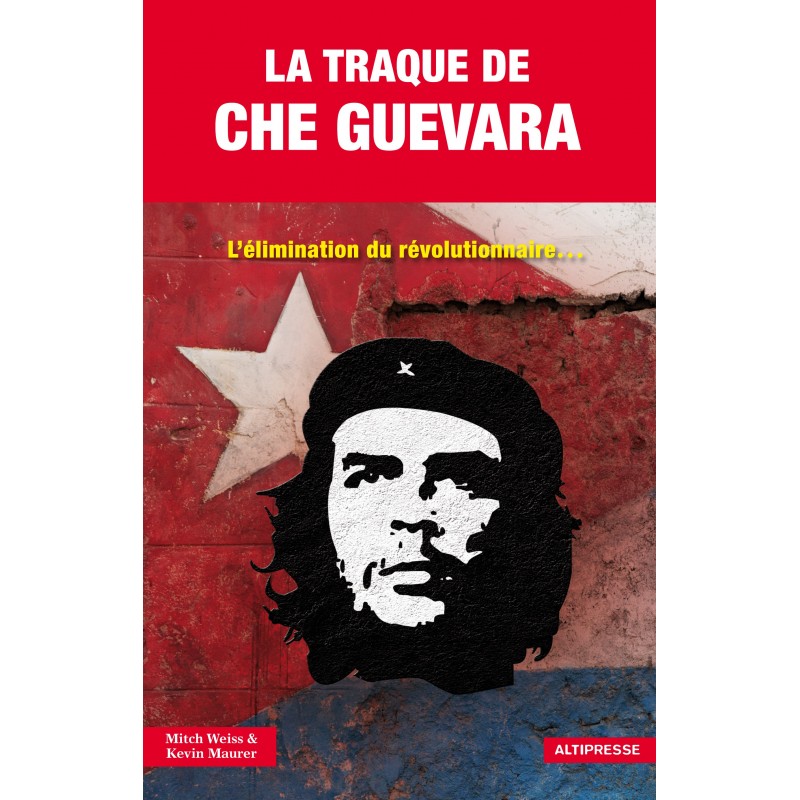 LA TRAQUE DE CHE GUEVARA