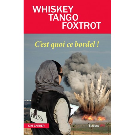 WHISKEY TANGO FOXTROT C’est quoi ce bordel ?