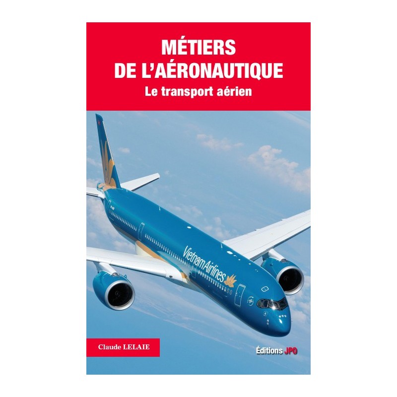 MÉTIERS DE L'AÉRONAUTIQUE - Le  transport aérien