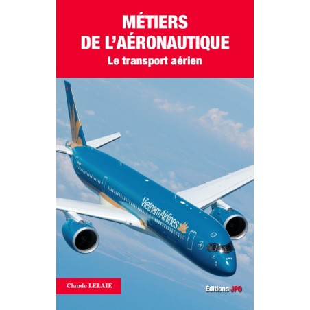 MÉTIERS DE L'AÉRONAUTIQUE - Le  transport aérien