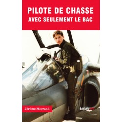 PILOTE DE CHASSE AVEC SEULEMENT LE BAC