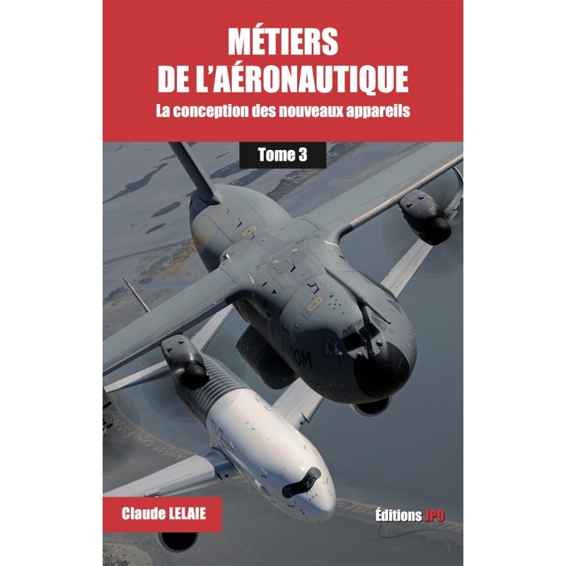 Métiers de l'aéronautique - La conception des nouveaux appareils tome 3