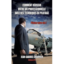 COMMENT REUSSIR VOTRE VIE PROFESSIONNELLE AVEC DES TECHNIQUES DE PILOTAGE