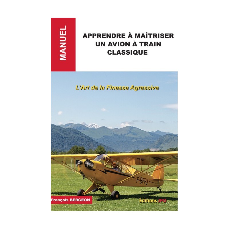 APPRENDRE A MAÎTRISER UN AVION À TRAIN CLASSIQUE