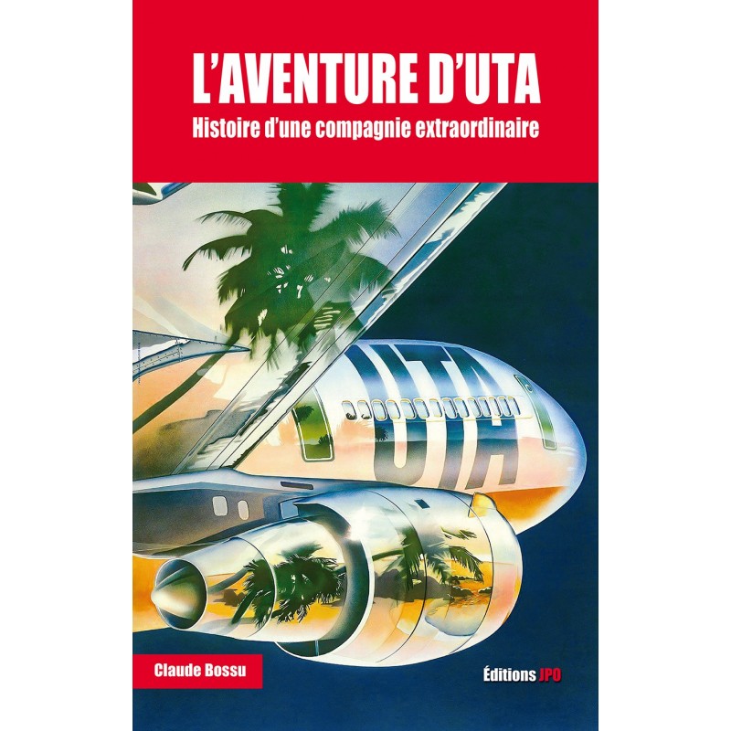 L'AVENTURE D'UTA - histoire d'une compagnie extraordinaire